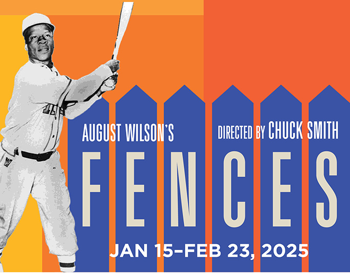 Fences: January 15 - February 23, 2025