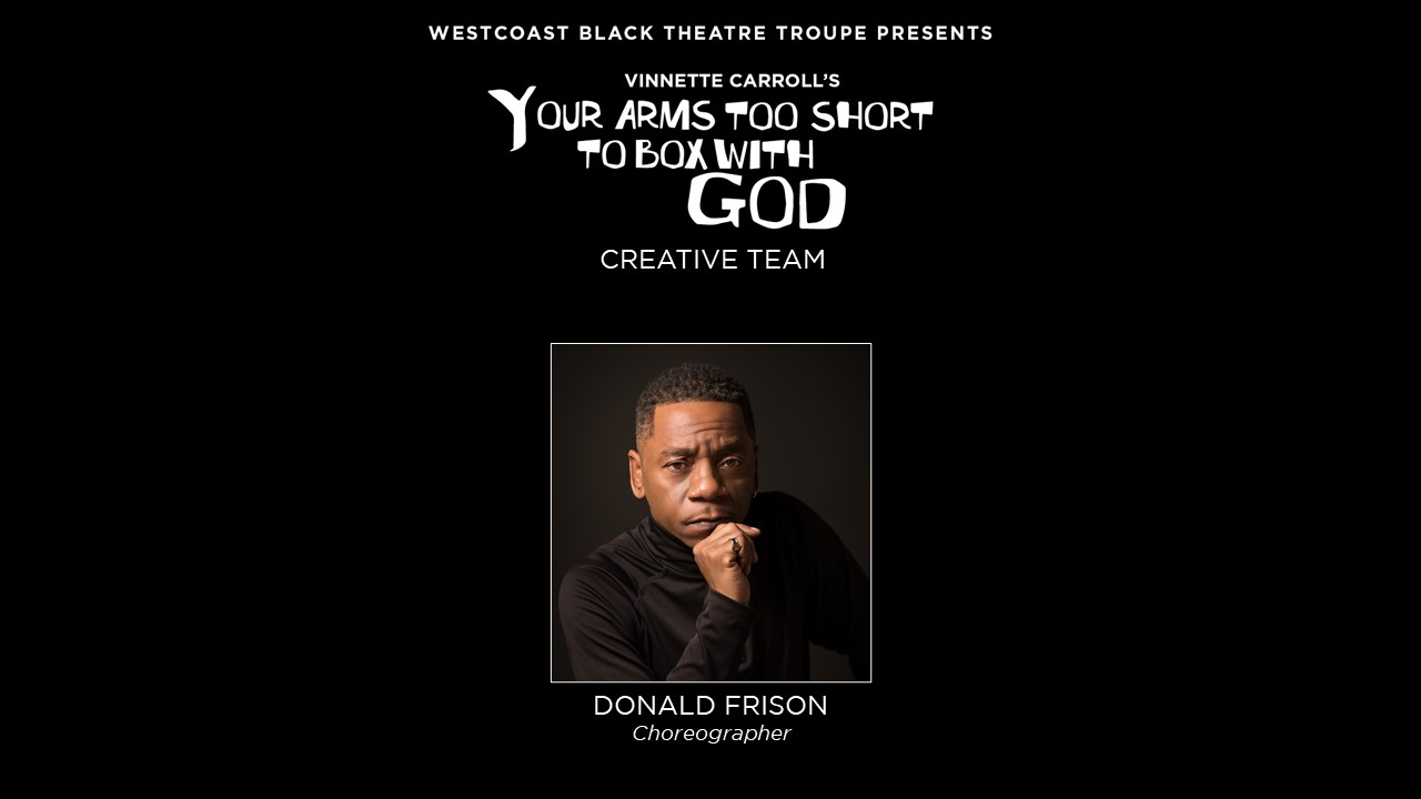 Your Arms Too Short to Box with God - Westcoast Black Theatre Troupe -Live  Theater